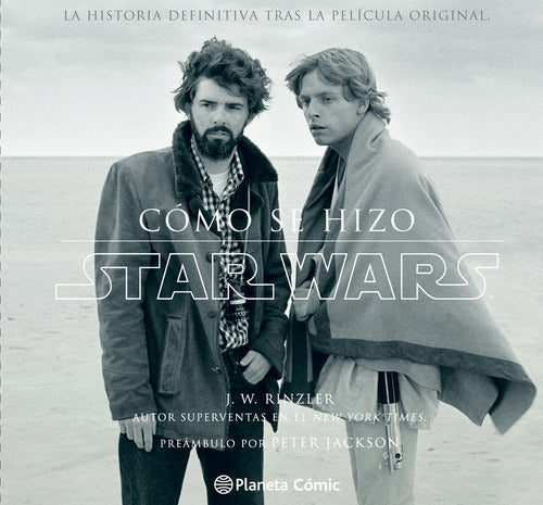 Cómo Se Hizo Star Wars Una Nueva Esperanza - Jonathan W. Rinzler