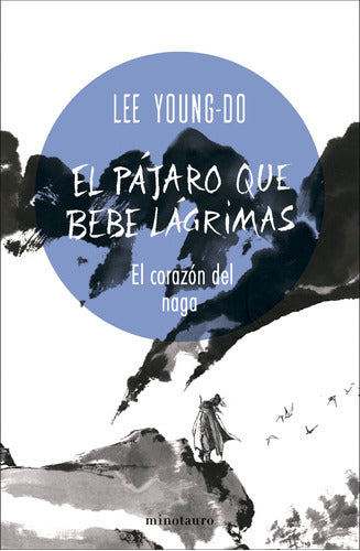 El pájaro que bebe lágrimas nº 01/04 El corazón del Naga - Lee Young-do