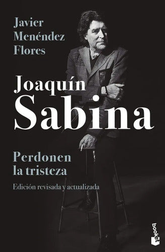 JOAQUIN SABINA. PERDONEN LA TRISTEZA - Javier Menéndez Flores