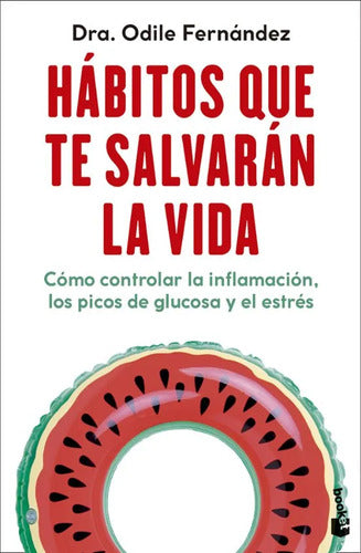 Hábitos que te salvarán la vida - Odile Fernández