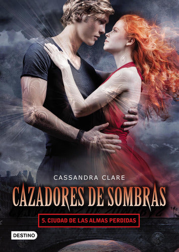 Cazadores de sombras 5. Ciudad de las almas