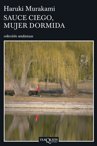 Sauce ciego, mujer dormida - Haruki Murakami