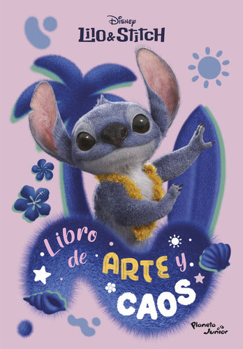 Lilo y Stitch. Libro de arte y caos - Disney