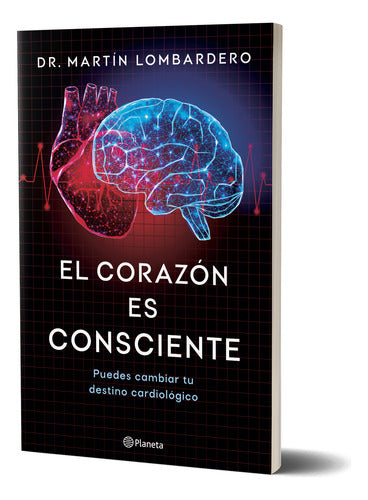El corazón es consciente - Martín Lombardero