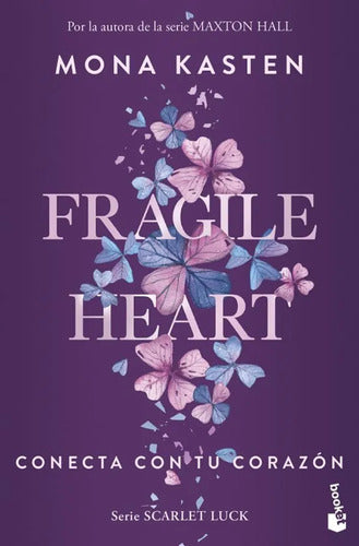 Fragile Heart. Conecta con tu corazón - Mona Kasten - Booket