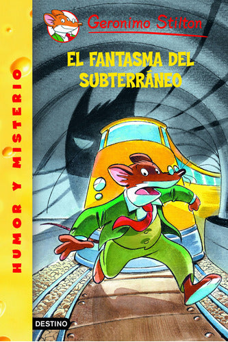 Stilton 11- El fantasma del subterráneo