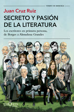 Secreto y pasión de la literatura - Juan Cruz Ruiz