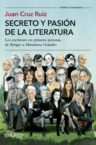 Secreto y pasión de la literatura - Juan Cruz Ruiz