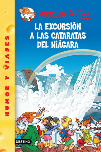 Stilton 46- La excursión a las cataratas del Niága