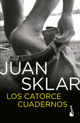 Los catorce cuadernos - Juan Sklar