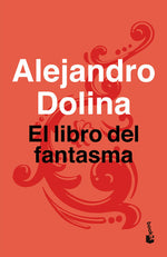 El libro del fantasma - Alejandro Dolina