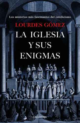 La iglesia y sus enigmas - Lourdes Gómez Martín