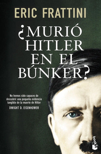¿Murió Hitler en el búnker? - Eric Frattini