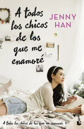 A todos los chicos de los que me enamoré - Jenny Han