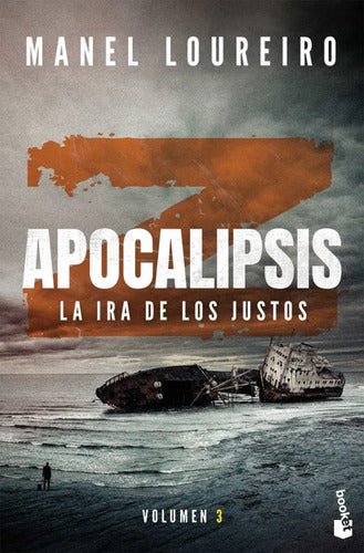 Apocalipsis Z. La ira de los justos - Manel Loureiro