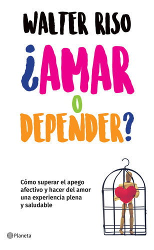 ¿Amar o depender?