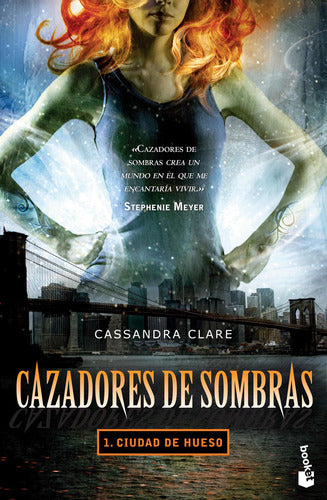 Cazadores de sombras 1. Ciudad de Hueso