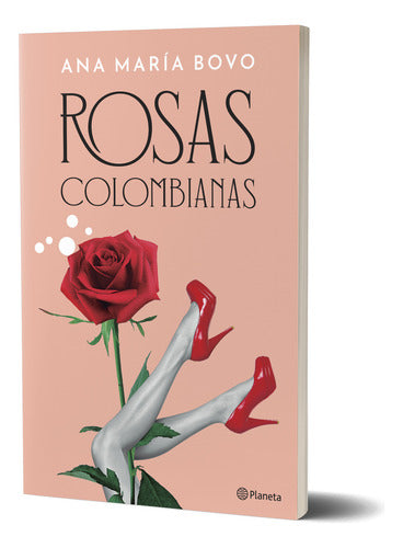 Rosas colombianas. Nueva edición - Ana María Bovo