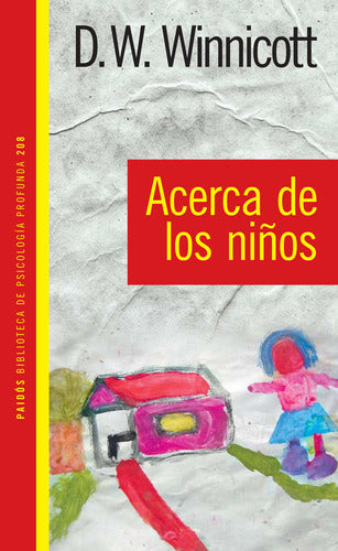 Acerca de los niños - Donald W. Winnicott - IMPRESIÓN A DEMANDA