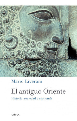 El antiguo Oriente - Mario Liverani