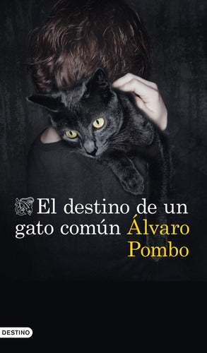 El destino de un gato común - Álvaro Pombo