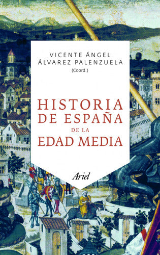 Historia De España De La Edad Media - Vicente Ángel Álvarez Palenzuela