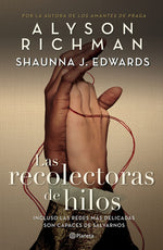 Las recolectoras de hilos - Alyson Richman | Shaunna J. Edwards