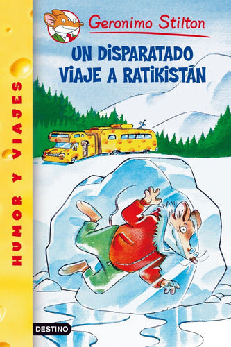Stilton 5- Un disparatado viaje a Ratikistán