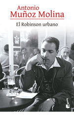 El Robinson urbano - Antonio Muñoz Molina