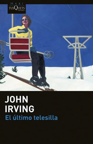 El último telesilla - John Irving