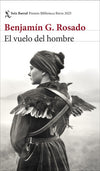 El vuelo del hombre - Benjamín G. Rosado