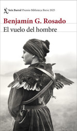 El vuelo del hombre - Benjamín G. Rosado