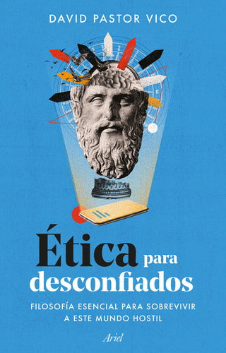Ética para desconfiados - David Pastor Vico