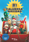 Calurosa navidad. La novela - 31 Minutos