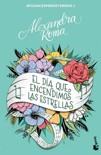 El Dia Que Encendimos Las Estrellas - Alexandra Roma