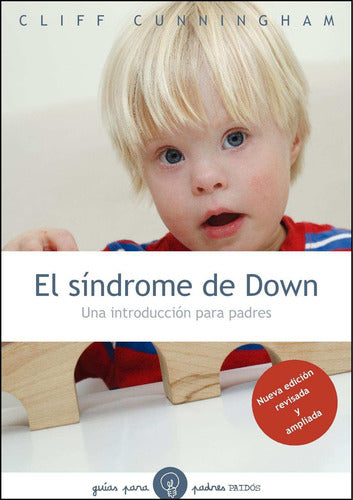 El síndrome de down. Nueva ed.