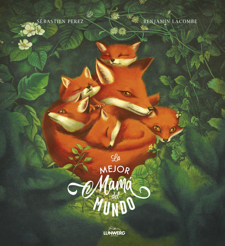 La mejor mamá del mundo - Benjamin Lacombe y Sébastien Perez