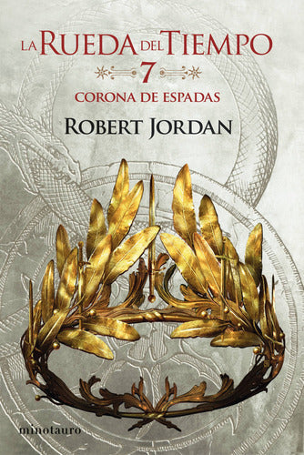 La Rueda del Tiempo nº 07/14 La Corona de Espadas - Robert Jordan
