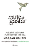 El arte de gastar dinero - Morgan Housel
