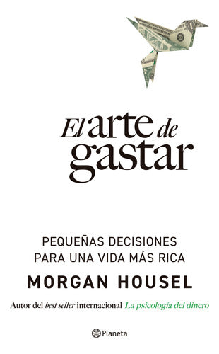 El arte de gastar dinero - Morgan Housel