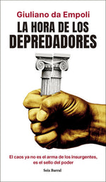 La hora de los depredadores - Giuliano da Empoli