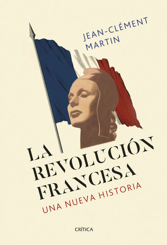 La revolución francesa - Jean-Clément Martin