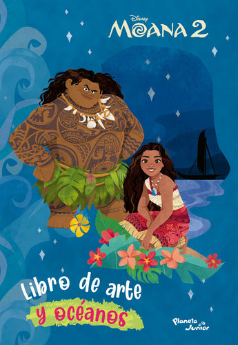 Moana 2. Libro de arte y océanos - Disney