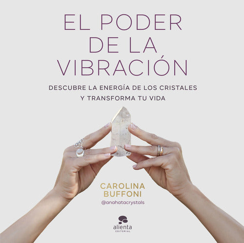 el poder de la vibracion - Carolina Buffoni