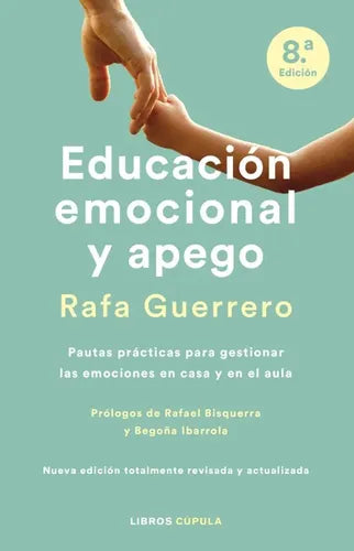 Educación emocional y apego. Edición actualizada - Rafa Guerrero