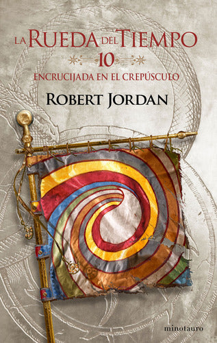 La Rueda del Tiempo nº 10/14 Encrucijada en el crepúsculo - Robert Jordan