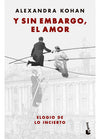 Y sin embargo, el amor - Alexandra Kohan