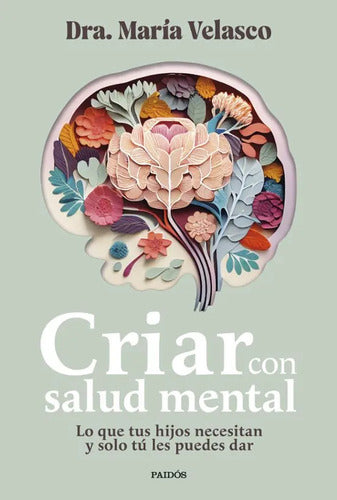 Criar Con Salud Mental - María Velasco