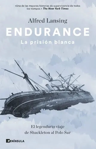 Endurance. La Prisión Blanca - Alfred Lansing