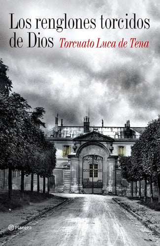 Los renglones torcidos de Dios - Torcuato Luca de Tena